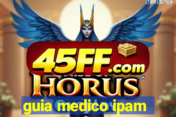 guia medico ipam
